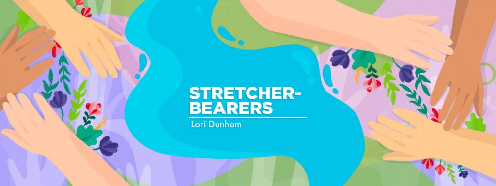 banner image for the column "Stretcher-Bearers," by Lori Dunham